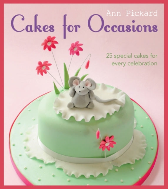 Book cover of: Cakes for Occasions. By: Ann Pickard