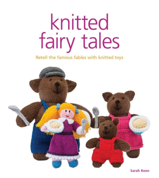 Book cover of: Knitted Fairy Tales. By: Sarah Keen
