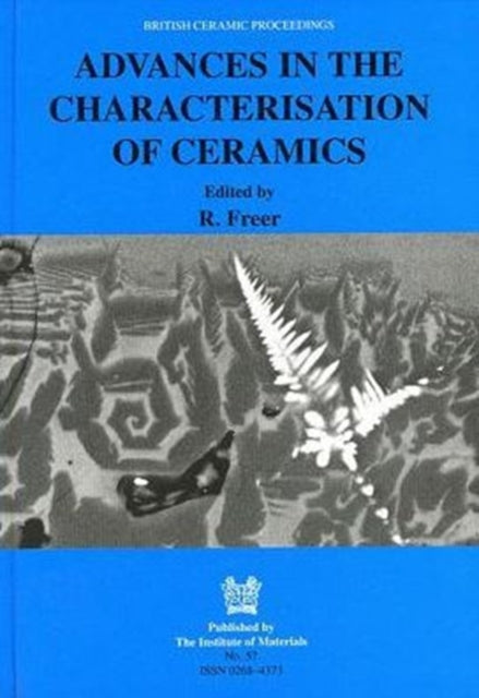 Book cover of: Advances in the Characterisation of Ceramics. By: R. Freer
