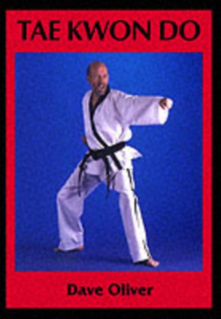 Book cover of: Taekwondo. By: Dave Oliver
