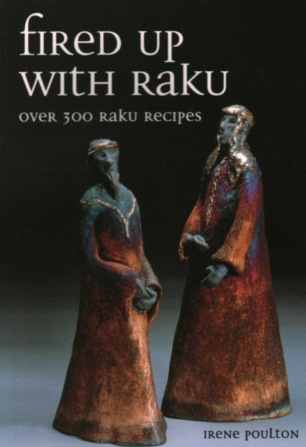 Book cover of: Fired up with Raku. By: Irene Poulton