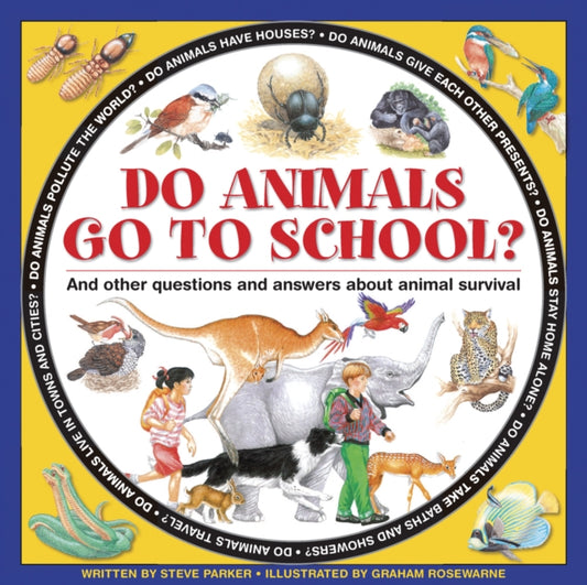 Book cover of: Do Animals Go to School?. By: Steve Parker