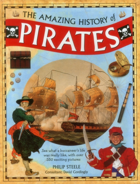 Book cover of: Amazing History of Pirates. By: Philip Steele