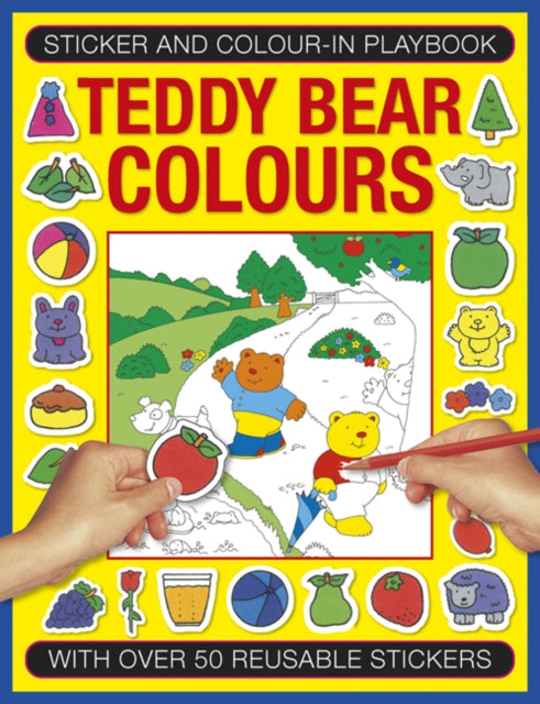 Book cover of: Sticker and Color-in Playbook: Teddy Bear Colors. By: Michael Johnstone
