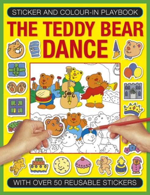 Book cover of: Sticker and Colour-in Playbook: The Teddy Bear Dance. By: Jenny Tulip