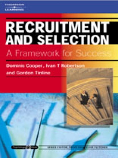 Book cover of: Recruitment and Selection: A Framework for Success