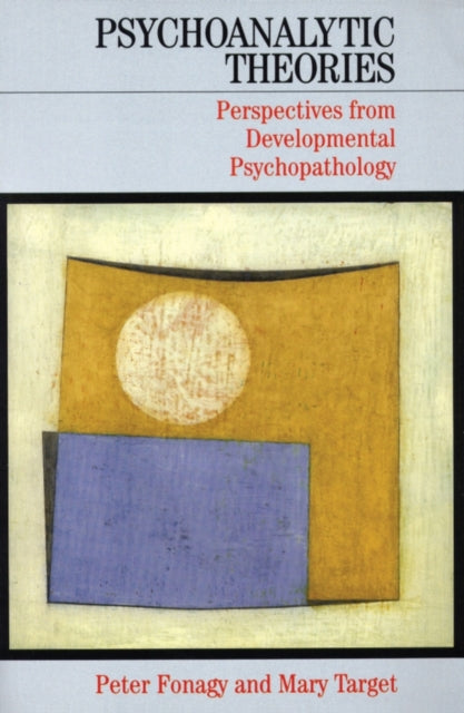 Book cover of: Psychoanalytic Theories. By: Peter Fonagy