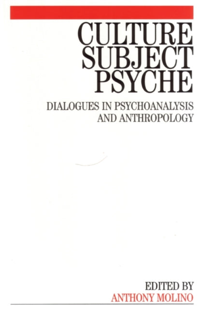 Book cover of: Culture, Subject, Psyche. By: Anthony Molino