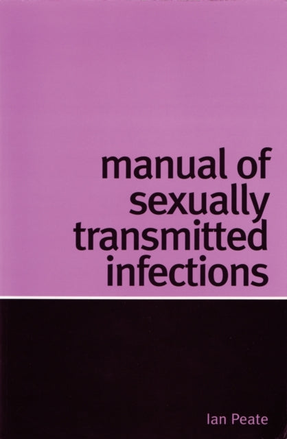 Book cover of: Manual of Sexually Transmitted Infections. By: Ian Peate