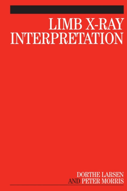 Book cover of: Limb X-Ray Interpretation. By: Dorthe Larsen