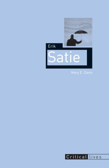 Book cover of: Erik Satie. By: Mary E. Davis