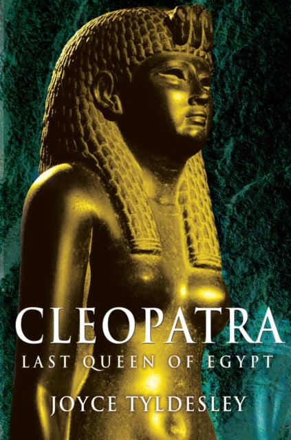 Book cover of: Cleopatra. By: Joyce Tyldesley