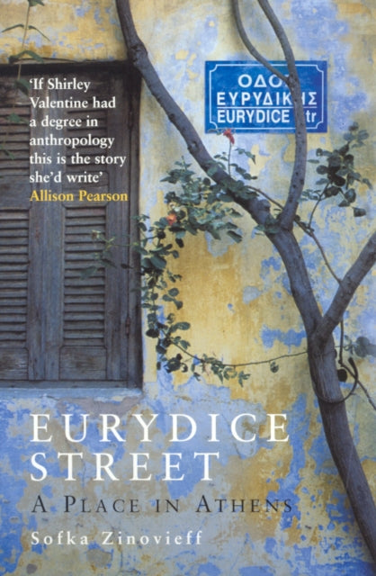 Book cover of: Eurydice Street. By: Sofka Zinovieff