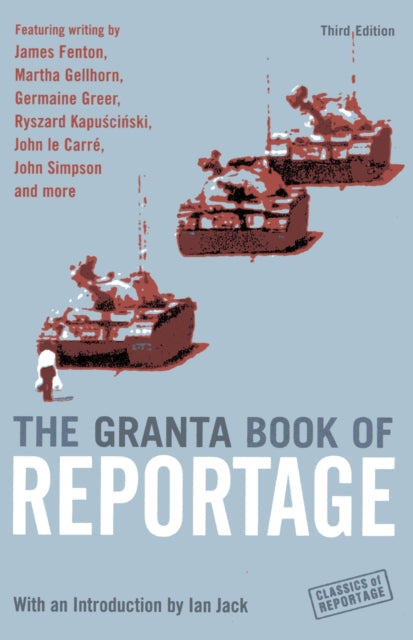 Book cover of: Granta Book Of Reportage. By: Ian Jack