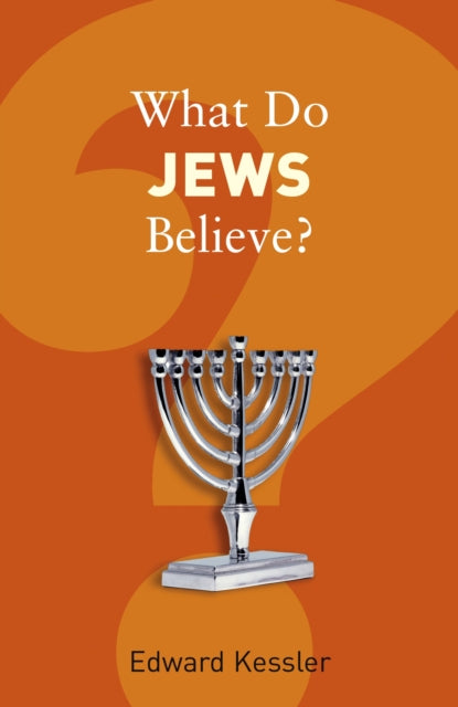 Book cover of: What Do Jews Believe?. By: Edward Kessler