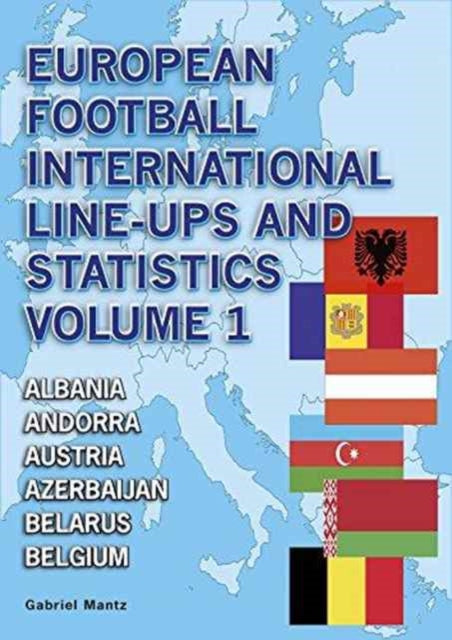 Book cover of: European Football International Line-Ups and Statistics
