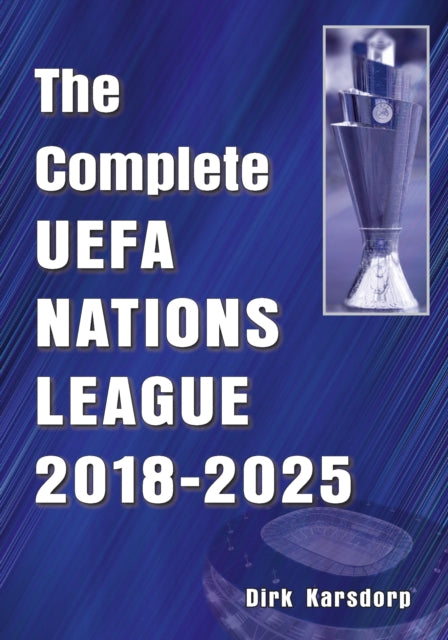 The Complete UEFA Nations League 2018-2025
