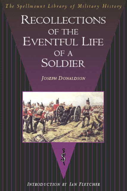 Recollections of the Eventful Life of a Soldier