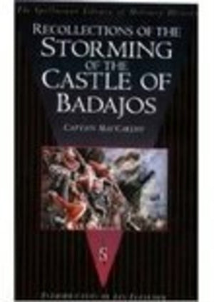 Recollections of the Storming of the Castle of Badajos