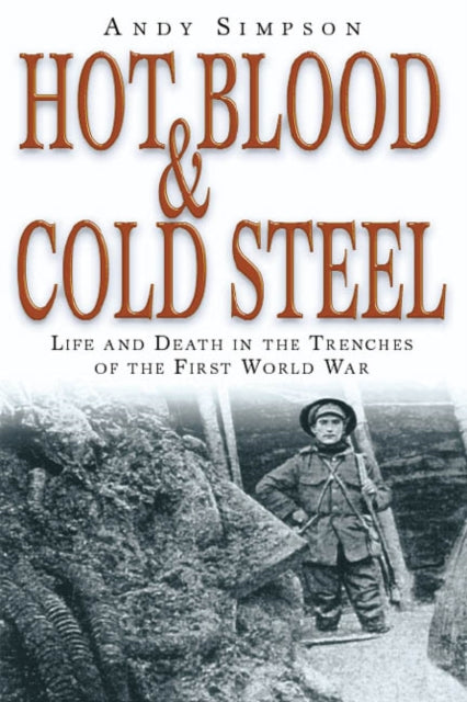 Book cover of: Hot Blood and Cold Steel. By: Andy Simpson