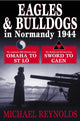 Book cover of: Eagles and Bulldogs in Normandy 1944