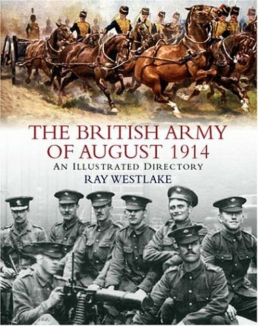 Book cover of: British Army of August 1914. By: Ray Westlake