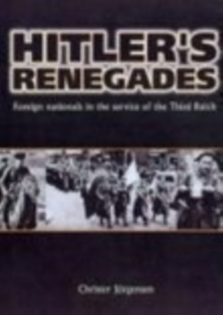 Book cover of: Hitler's Renegades. By: Christer Jorgensen