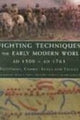 Book cover of: Fighting Techniques of the Early Modern World AD 1500 to AD 1763