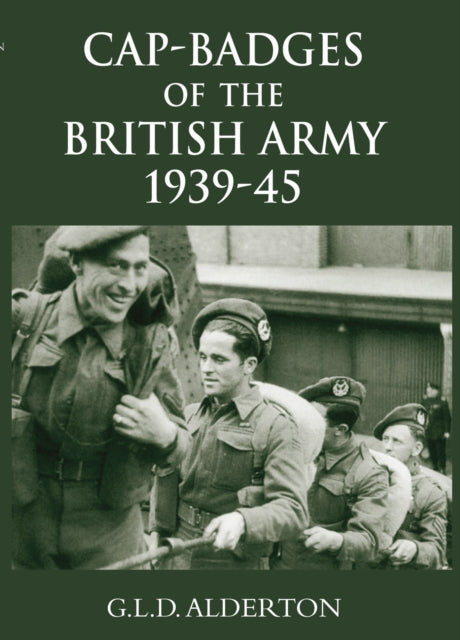 Book cover of: Cap-badges of the British Army 1939-45. By: G. L. D. Alderton