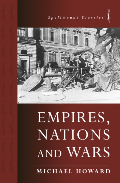 Book cover of: Empires, Nations and Wars. By: Michael Howard