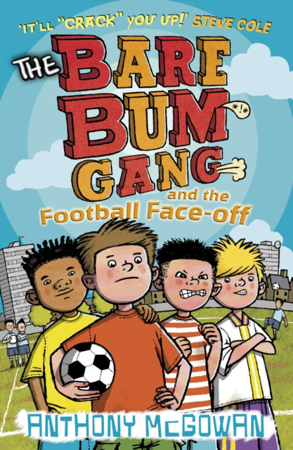 Book cover of: Bare Bum Gang and the Football Face-Off. By: Anthony McGowan