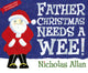 Father Christmas Needs a Wee 9781862308251 Nicholas Allan