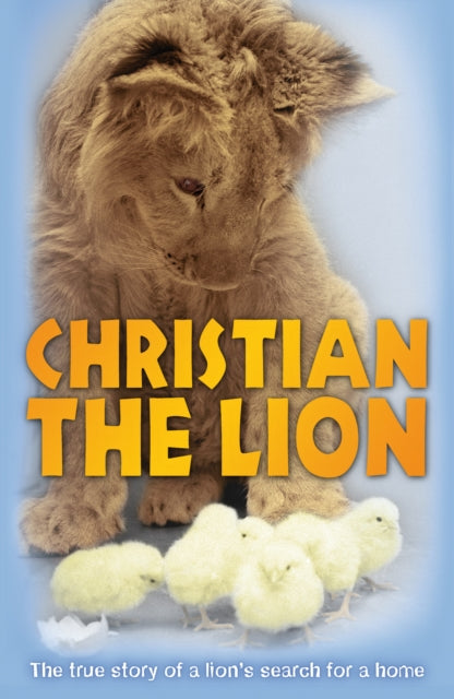 Book cover of: Christian the Lion. By: Anthony Bourke