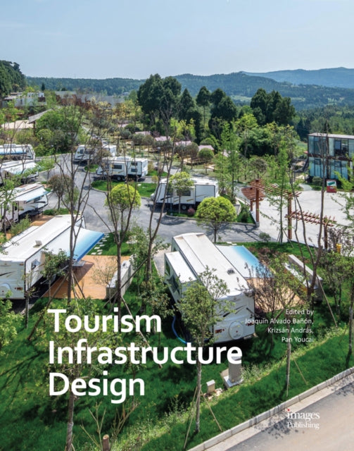 Book cover of: Tourism Infrastructure Design. By: Joaquin Alvado Banon
