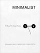 Book cover of: Minimalist Packaging. By: Chris Huang