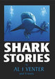Book cover of: Shark Stories. By: Al J. Venter