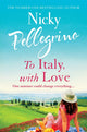 Book cover of: To Italy, With Love. By: Nicky Pellegrino