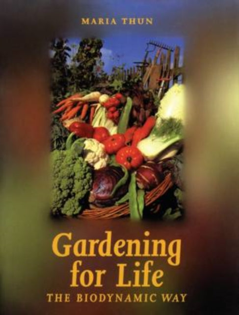 Book cover of: Gardening for Life. By: Maria Thun