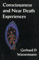 Book cover of: Consciousness & Near Death Experiences. By: Gerhard D. Wassermann