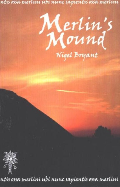 Book cover of: Merlin's Mound. By: Nigel Bryant