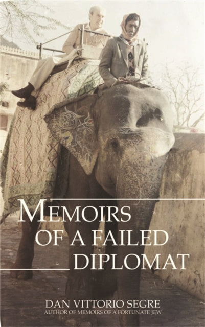 Book cover of: Memoirs of a Failed Diplomat. By: Vittorio Dan Segre