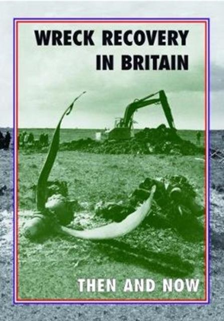 Book cover of: Wreck Recovery in Britain Then and Now. By: Peter J. Moran