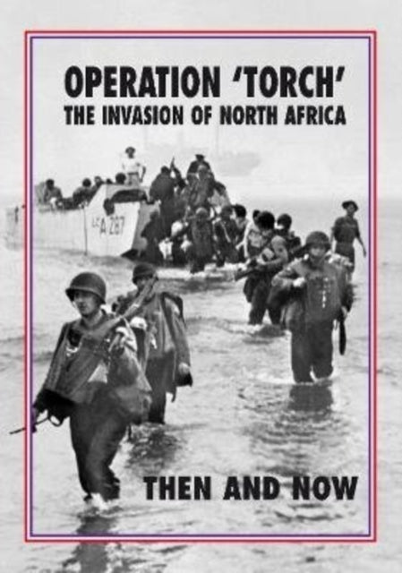 Book cover of: Operation 'Torch' The Invasion of North Africa. By: Jean-Paul Pallud