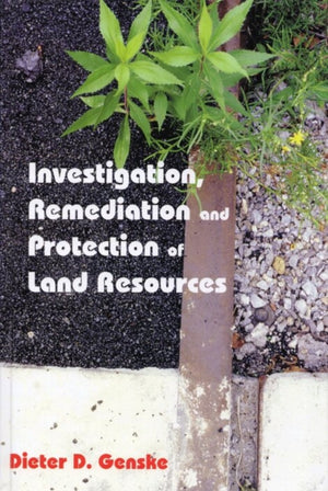 Investigation, Remediation and Protection of Land Resources