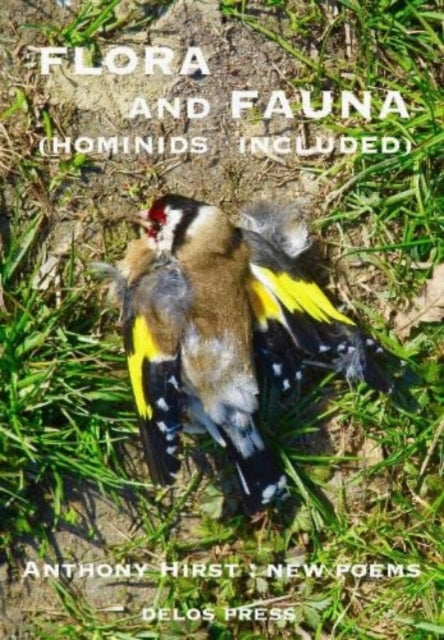 Book cover of: Flora and Fauna (Hominids Included). By: Anthony Hirst