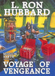 Book cover of: Mission Earth 7, Voyage of Vengeance. By: L. Ron Hubbard