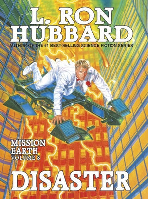 Mission Earth 8, Disaster