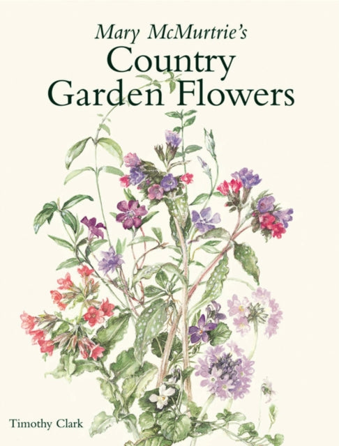 Book cover of: Mary Mcmurtrie's Country Garden Flowers