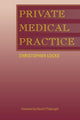 Book cover of: Private Medical Practice. By: Christopher Locke