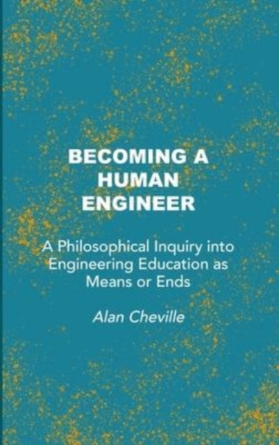 Book cover of: Becoming a Human Engineer. By: Alan Cheville